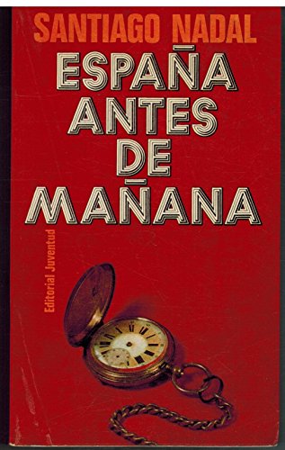 Imagen de archivo de Espaa antes de maana. Actualidad y devenir poltico. a la venta por La Librera, Iberoamerikan. Buchhandlung