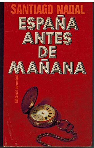 Stock image for Espaa antes de maana. Actualidad y devenir poltico. for sale by La Librera, Iberoamerikan. Buchhandlung
