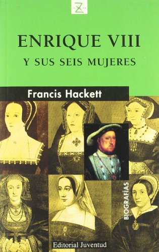 Z Enrique VIII y sus seis mujeres (Biografías)