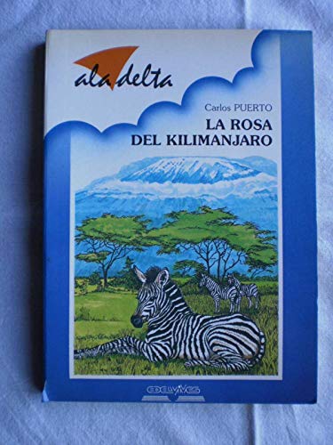 9788426314130: Rosa Del Kilimanjaro, La (Ala Delta Azul)