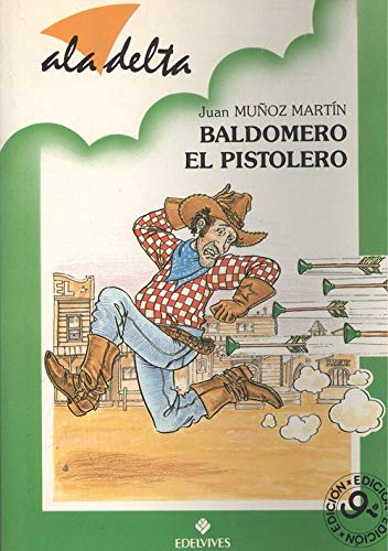 9788426314178: Baldomero El Pistolero (Ala Delta Verde)