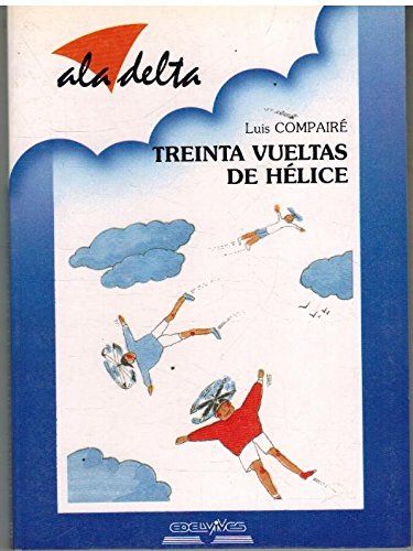 Stock image for Treinta vueltas de hlice for sale by Iridium_Books
