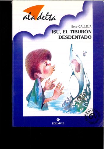 Imagen de archivo de Isu,el tiburon desdentado (Ala Delta Azul) a la venta por medimops