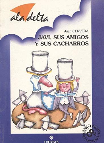 Imagen de archivo de Javi,Sus Amigos Y Sus Cacharros (Ala Delta Azul) Cervera, Juan. a la venta por VANLIBER
