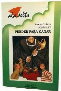 Imagen de archivo de Perder Para Ganar (Ala Delta Verde) a la venta por medimops