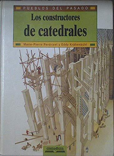Imagen de archivo de Constructores Catedrales - Pueblos del Pasado (Spanish Edition) a la venta por Iridium_Books