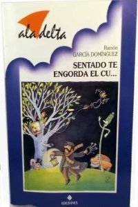 Imagen de archivo de Sentado Te Engorda El Cu. (Ala Delta Azul) a la venta por medimops