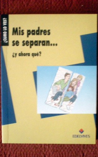 Stock image for Mis Padres Se Separan. y Ahora Que? for sale by Hamelyn