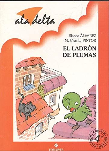Stock image for El ladrn de plumas (Ala Delta Roja) for sale by medimops