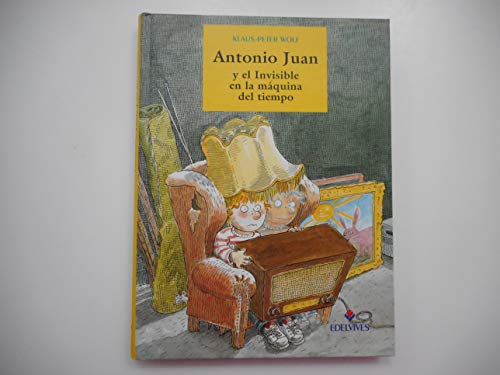 9788426341877: Antonio Juan Y El Invisible, En La Maquina Del Tiempo - 3 -