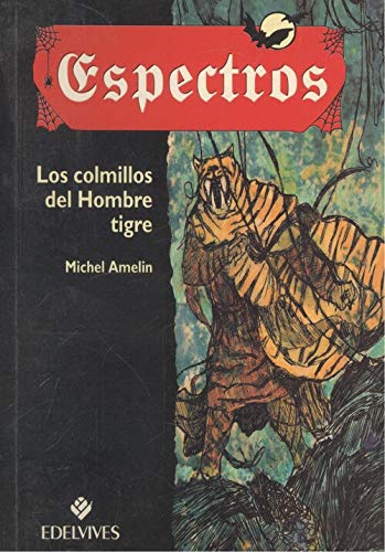 9788426341945: Los colmillos del hombre tigre (Spanish Edition)