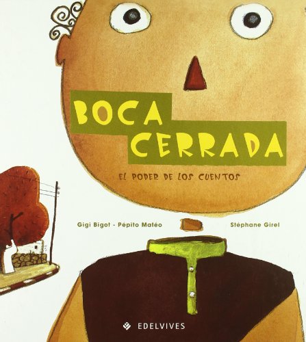 Beispielbild fr Boca cerrada/ Mouth Closed: El poder de los cuentos/ The Power of Stories (Spanish Edition) zum Verkauf von Iridium_Books