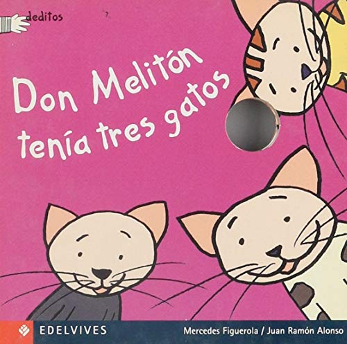 Imagen de archivo de Don Meliton tenia tres gatos (Deditos, 3) (Spanish Edition) a la venta por Once Upon A Time Books