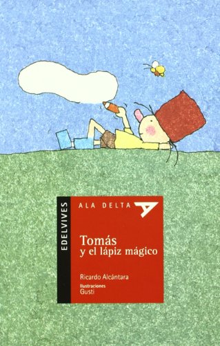 Stock image for Toms y el lpiz mgico (Ala Delta. Serie Roja) (Spanish Edition) for sale by MusicMagpie