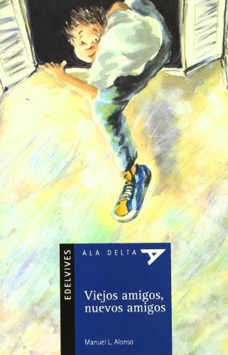 Viejos amigos, nuevos amigos: 8 (Ala Delta - Serie azul) - Manuel L. Alonso, Nivio López