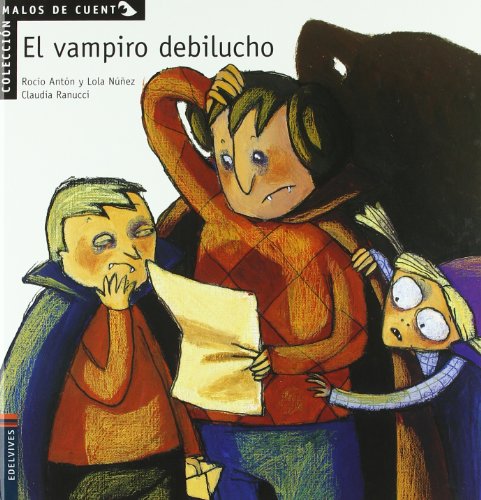 Imagen de archivo de El vampiro debilucho (Malos de cuentos/ Bad Stories) (Spanish Edition) a la venta por ThriftBooks-Dallas