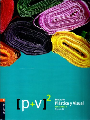 Imagen de archivo de Proyecto 2.2, educación plástica y visual, 2 ESO a la venta por Iridium_Books