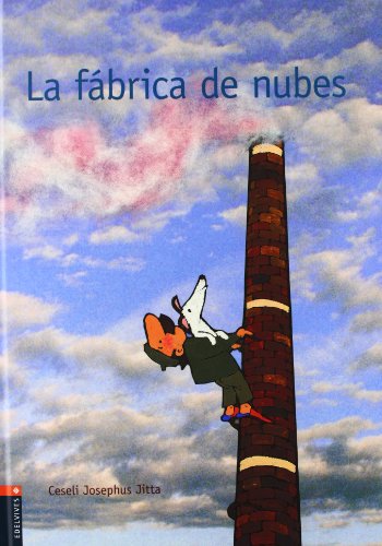 Imagen de archivo de La fbrica de nubes (Spanish Edition)Jitta, Ceseli Josephus a la venta por Iridium_Books