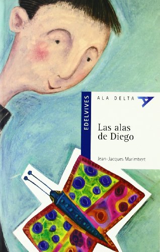 Beispielbild fr Las alas de Diego (Ala Delta - Serie azul) (Spanish Edition) zum Verkauf von BooksRun