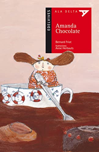 Beispielbild fr Friot, B: Amanda chocolate (Ala Delta - Serie roja, Band 37) zum Verkauf von medimops