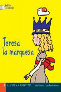 Imagen de archivo de Teresa la marquesa/ Teresa the Marquise (Deditos a Compas) (Spanish Edition) a la venta por Iridium_Books