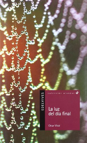 Stock image for La luz del dia final / The Light of the Final Day for sale by Ammareal