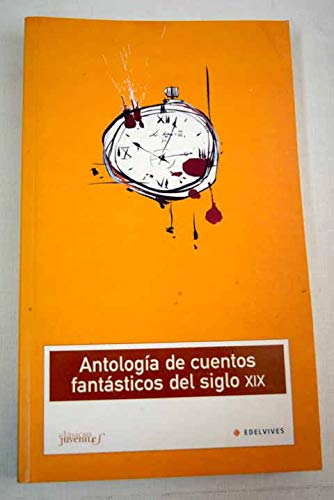 9788426352545: Antologa de Cuentos Fantsticos del siglo XIX (Clasicos Juveniles) (Spanish Edition)