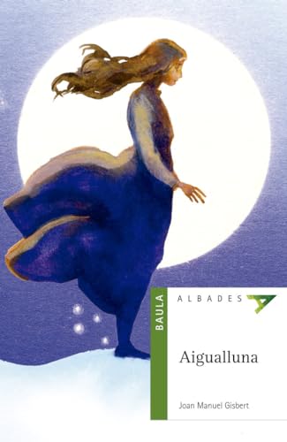 Imagen de archivo de Aigualluna (Ala Delta (Serie Verde), Band 6) a la venta por medimops