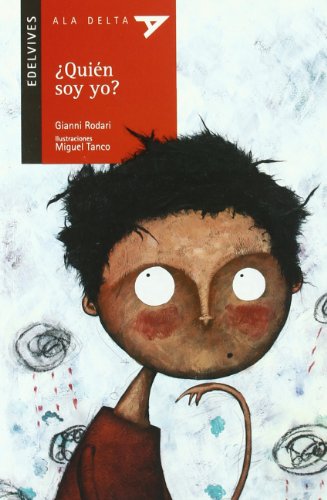 Â¿QuiÃ©n soy yo? (Ala Delta, Roja) (Spanish Edition) (9788426357748) by Rodari, Gianni