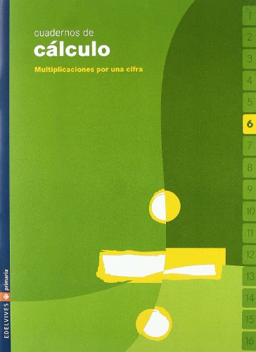 Stock image for Cuaderno 6 de calculo (Multiplicaciones por una cifra) for sale by medimops