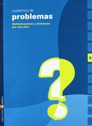 Stock image for Cuaderno de problemas 6 Primaria (Multiplicaciones y divisiones por una cifra) for sale by Ammareal