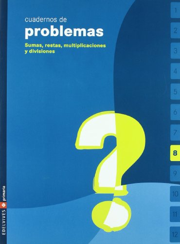 Stock image for Cuaderno de problemas 8 Primaria (Sumas, restas, multiplicaciones y di for sale by Iridium_Books