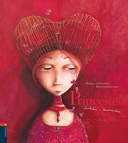 Princesas olvidadas o desconocidas (Álbumes ilustrados) - Philippe Lechermeier, Rébecca Dautremer, Mª Isabel Molina Llorente