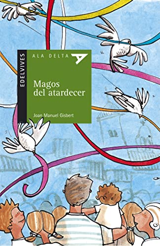 Magos del atardecer (Ala Delta - Serie verde, Band 49) - Gisbert, Joan Manuel