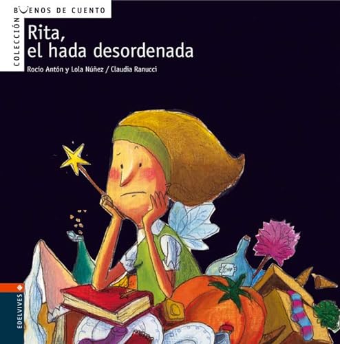 Rita, el hada desordenada (Buenos de cuento) (Spanish Edition) - Núñez Madrid, Dolores; Antón Blanco, Rocío