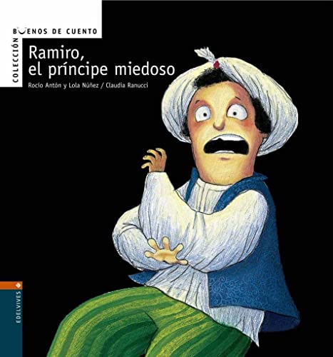 Stock image for Ramiro, el prncipe miedoso (Buenos De Cuento) (Spanish Edition) for sale by Irish Booksellers