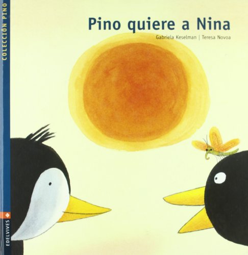 Pino quiere a Nina (Coleccion Pino) (Spanish Edition) (9788426361615) by Keselman Porter, Gabriela