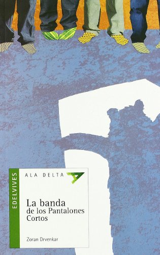 Imagen de archivo de La banda de los pantalones cortos (Ala Delta - Serie verde, Band 63) a la venta por medimops