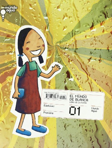 Stock image for Proyecto Mundo Agua, El mundo de Blanca, 1 Educacin Primaria. Libro de lecturas for sale by medimops