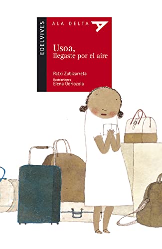 Stock image for Usoa, Llegaste por el aire/ Usoa, You Arrived By Air for sale by Ammareal