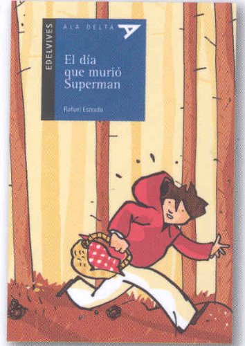 Stock image for El da que muri Superman (Ala Delta - Serie azul, Band 61) for sale by medimops
