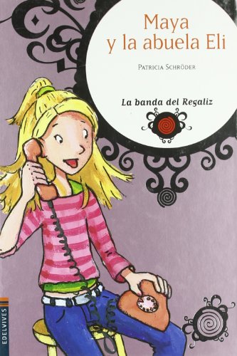 Beispielbild fr Maya Y La Abuela Eli (la Banda Del Regaliz / Licorice&#39;s Band) (spanish Edition) zum Verkauf von RecicLibros