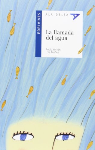 9788426367846: LA LLAMADA DEL AGUA-P.LAT (Ala Delta: Serie azul: Plan Lector / Hang Gliding: Blue Series: Reading Plan) (Spanish Edition)