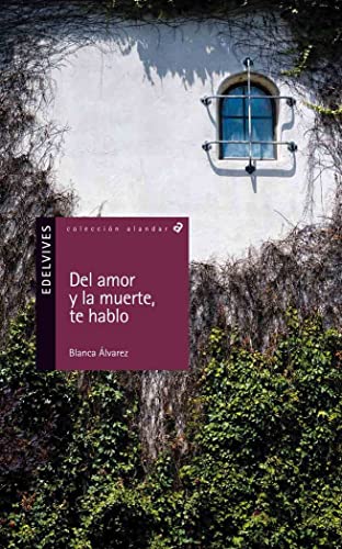 Beispielbild fr Del amor y la muerte, te hablo (Alandar, Band 107) zum Verkauf von medimops