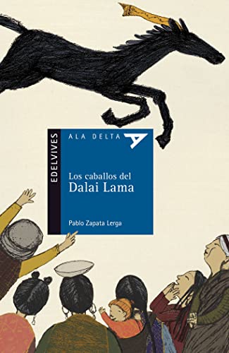 Beispielbild fr Los caballos del Dalai Lama / Horses Of Dalai Lama (Ala delta: Serie Azul / Hang Gliding: Blue Series) zum Verkauf von medimops