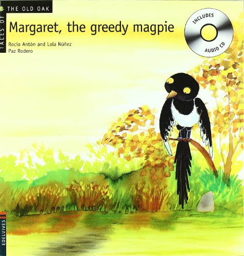 Stock image for Margaret. The greedy magpie (Tales of the Old Oak, Band 3) for sale by medimops
