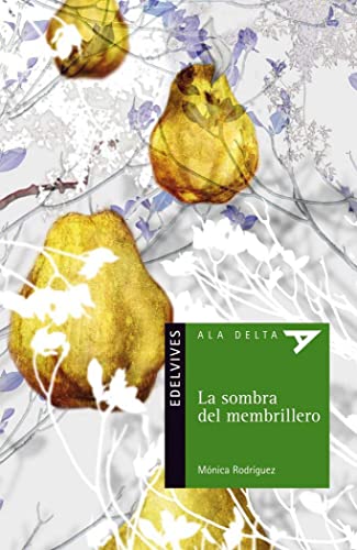9788426380470: La sombra del membrillero (Ala Delta: Serie Verde / Green Series) (Spanish Edition)