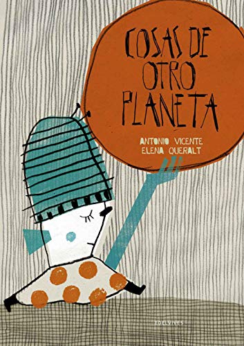 9788426385321: Cosas de otro planeta / Things from Another Planet