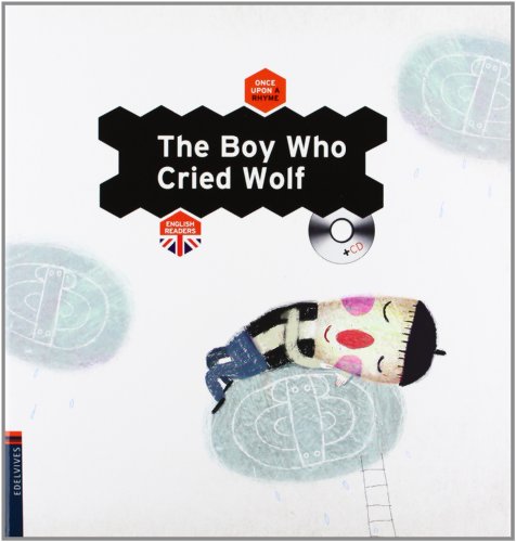 Imagen de archivo de THE BOY WHO CRIED WOLF BOOK + CD) a la venta por KALAMO LIBROS, S.L.