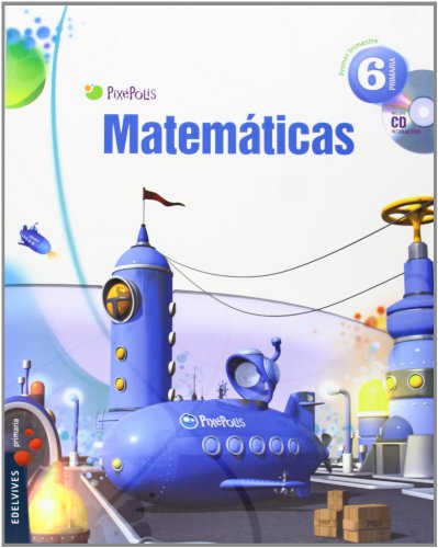 Stock image for Pixeplis, matemticas, 6 Educacin Primaria. 1, 2 y 3 trimestres for sale by medimops